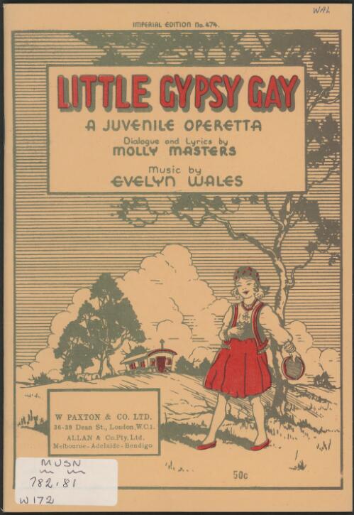 Little gipsy Gay [music] : a juvenile operetta / dialogue and lyrics by Molly Masters ; music by Evelyn Wales