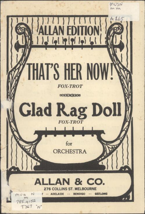 That's her now! : fox-trot / [words by Jack Yellen ; music by Milton Ager; arranged by Paul F. Van Loan]. Glad rag doll : fox-trot for orchestra / [words by Jack Yellen, music by Dan Dougherty and Milton Ager] [music]