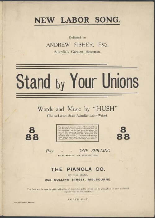 Stand by your unions [music] : the old unionist's dying message / words and music by "Hush" (the well-known South Australian Labor writer)