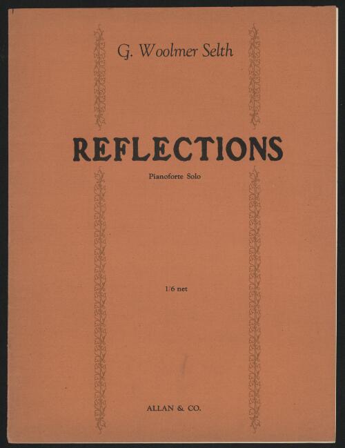 Reflections [music] : pianoforte solo / by G. Woolmer Selth