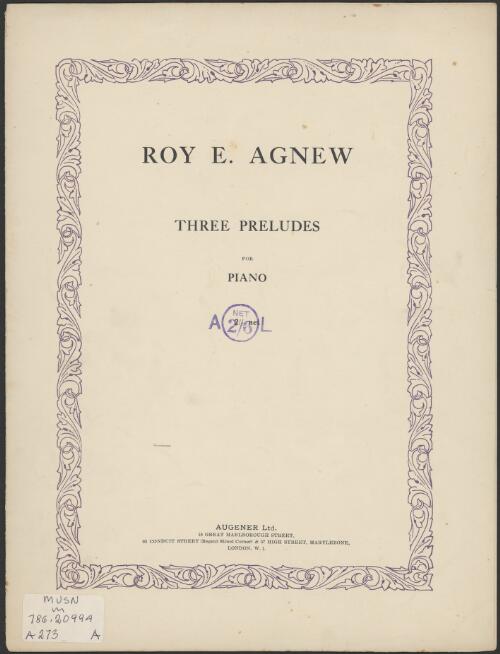 Three preludes [music] : for piano / Roy E. Agnew