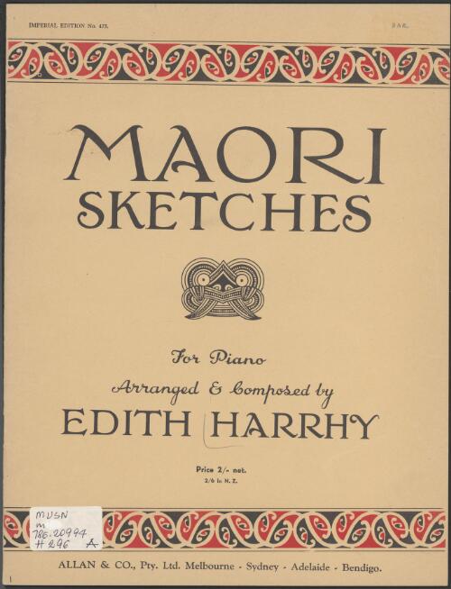 Maori sketches [music] : for pianoforte / six melodies adapted and composed by Edith Harrhy