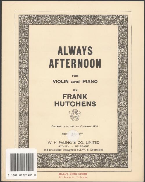 Always afternoon [music] : violin and pianoforte / Frank Hutchens