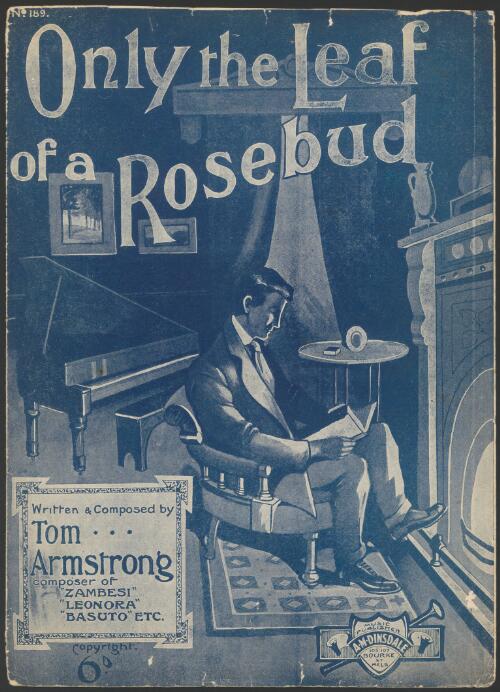 Only the leaf of a rosebud [music] / written & composed by Tom Armstrong