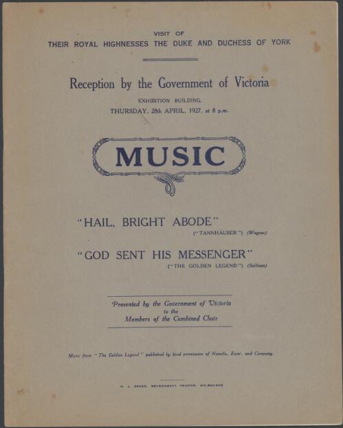 Music [music] : Visit of Their Royal Highnesses the Duke and Duchess of York : reception by the Government of Victoria, Exhibition Building, Thursday 28th April 1927 at 8pm