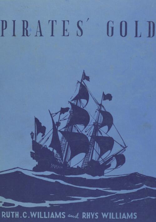 Pirates' gold / by Ruth C. Williams ; illustrated by Rhys Williams