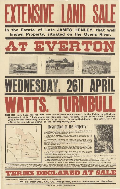 Extensive land sale, in the estate of the late James Henley, that well known property, situated on the Ovens River, at Everton [cartographic material] / Wednesday, 26th April ; Watts, Turnbull