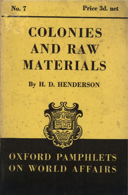 Colonies and raw materials / by H.D. Henderson
