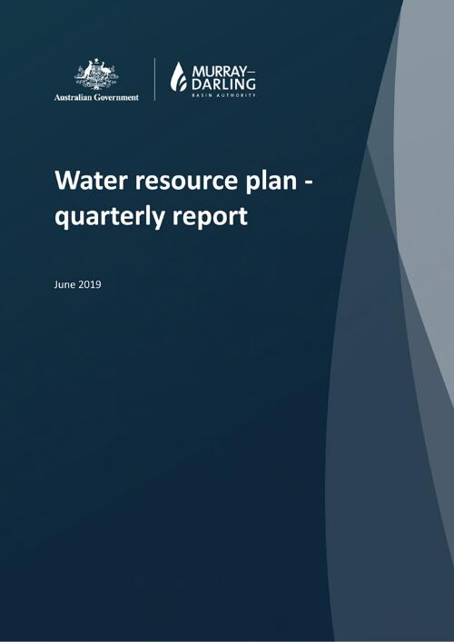 Water resource plan : quarterly report / Murray-Darling Basin Authority