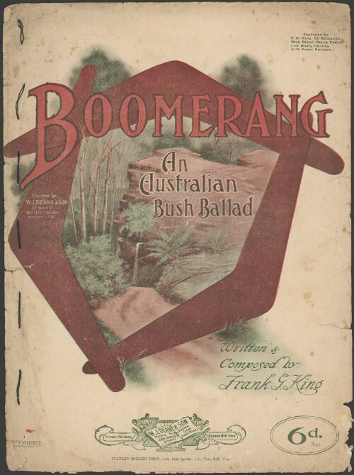 Boomerang [music] : an Australian bush ballad / written & composed by Frank G. King ; [arr. by W. G. Farrell]