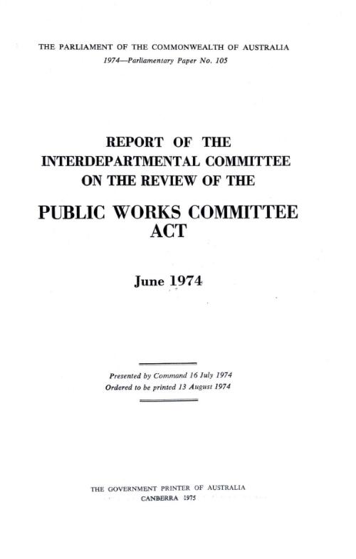 Report of the Interdepartmental Committee on the Review of the Public Works Committee Act