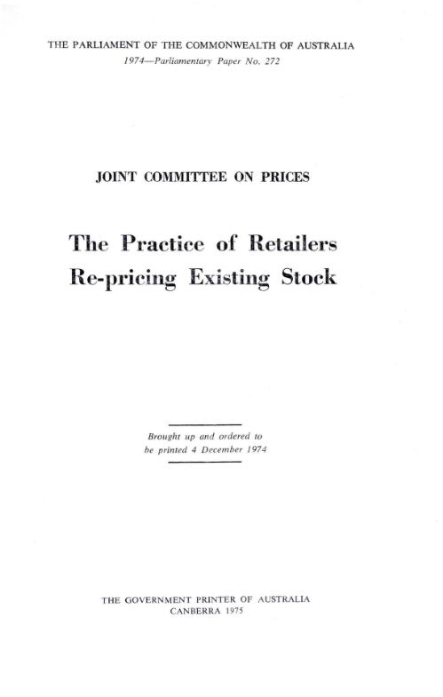 The practice of retailers re-pricing existing stock / Joint Committee on Prices