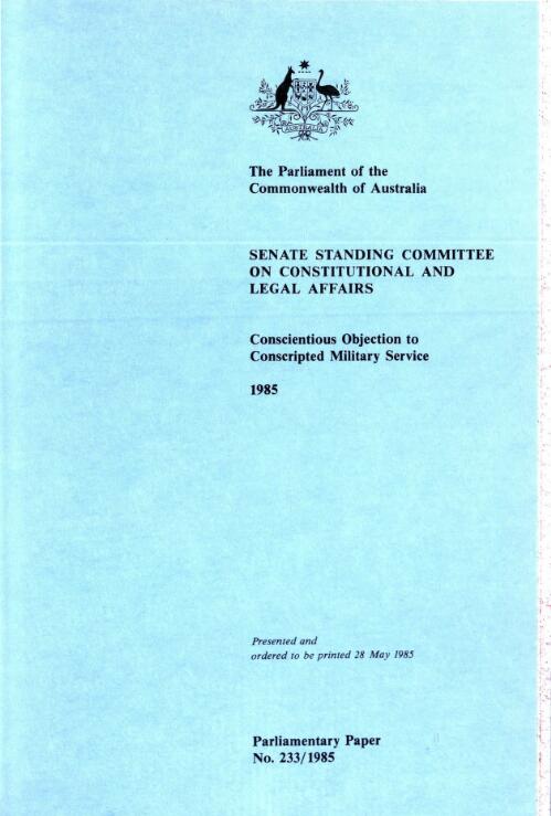 Conscientious objection to conscripted military service / Senate Standing Committee on Constitutional and Legal Affairs