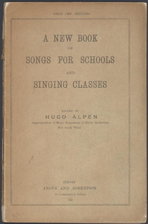 New book of songs for schools and singing classes [music] / edited by Hugo Alpen