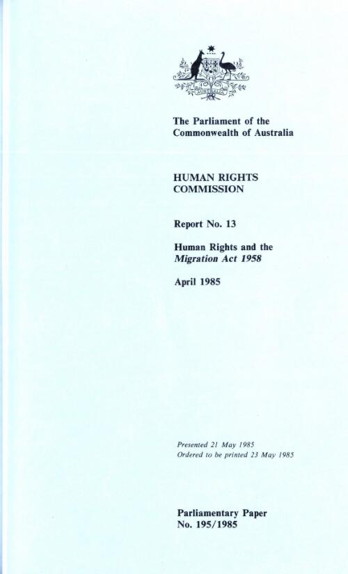 Human rights and the Migration Act 1958, April 1985 / Human Rights Commission report no. 13