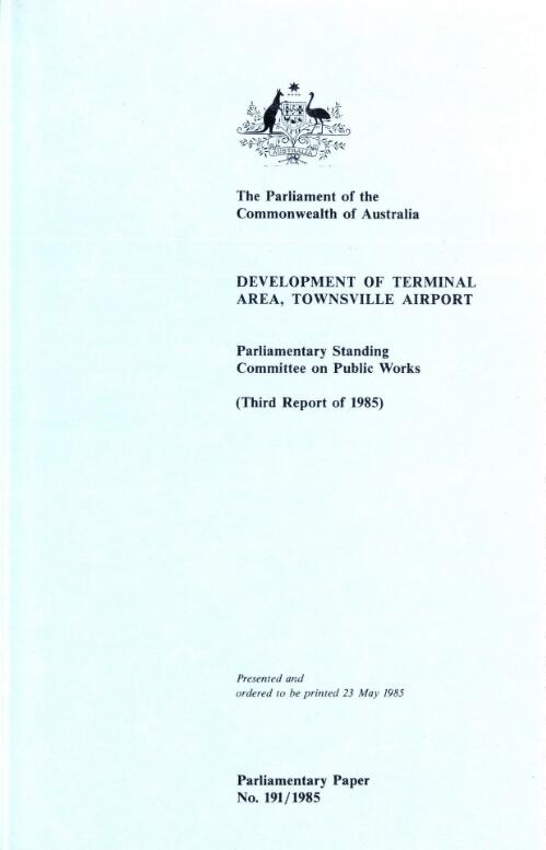 Development of terminal area, Townsville Airport / Parliamentary Standing Committee on Public Works (third report of 1985)