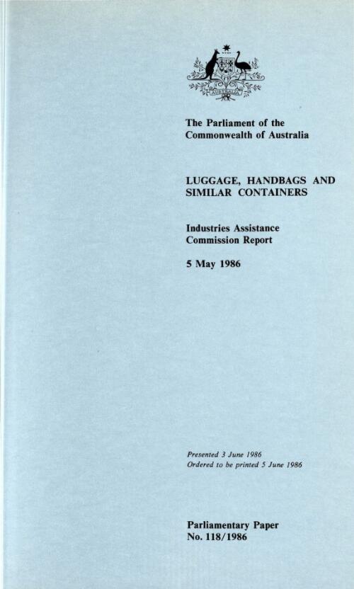 Luggage, handbags and similar containers / Industries Assistance Commission report, 5 May 1986