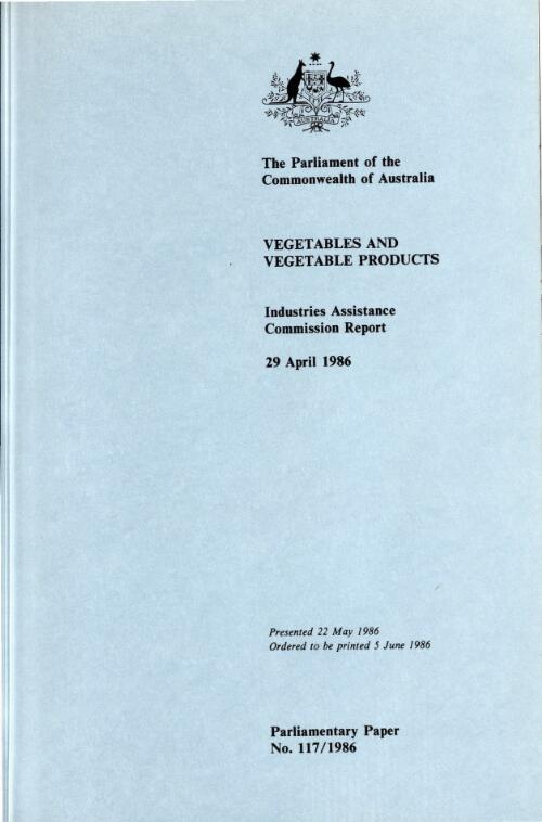 Vegetables and vegetable products : Industries Assistance Commission report, 29 April 1986
