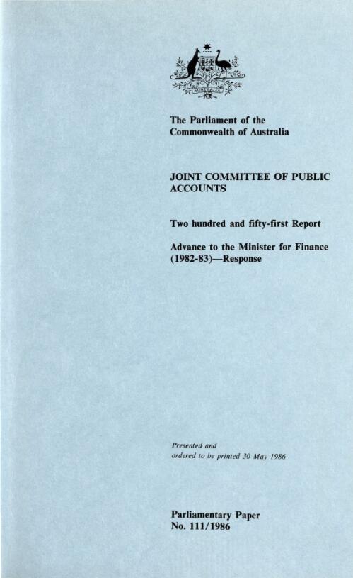 Advance to the Minister for Finance (1982-83) - response : two hundred and fifty-first report  / Joint Committee of Public Accounts