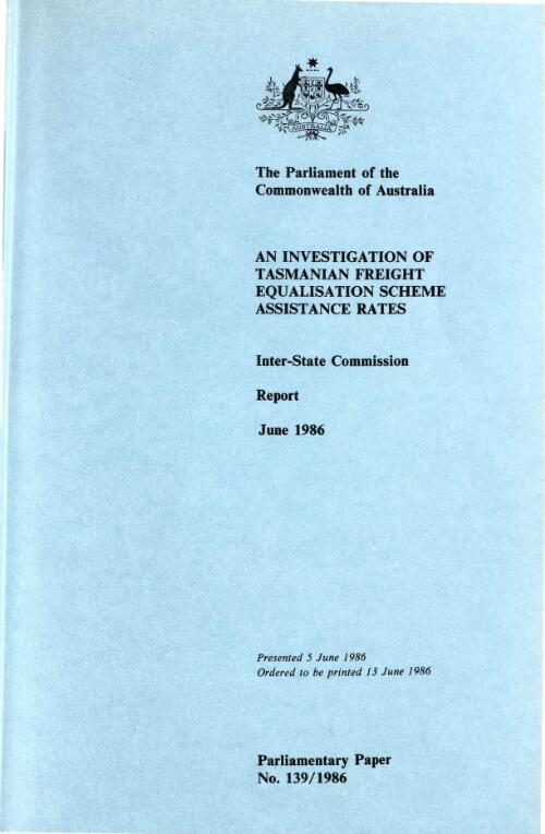 An investigation of Tasmanian Freight Equalisation Scheme assistance rates : report, June 1986 / Inter-State Commission