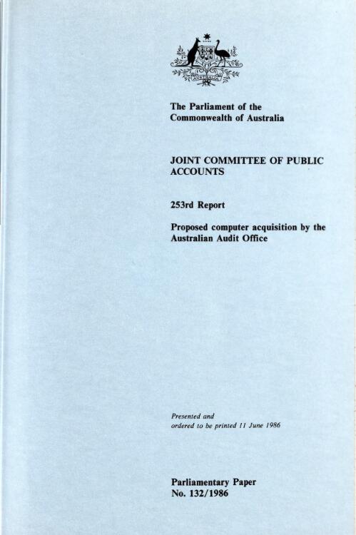 Proposed computer acquisition by the Australian Audit Office / Joint Committee of Public Accounts 253rd report