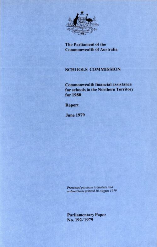 Commonwealth financial assistance for schools in the Northern Territory for 1980 : report, June 1979 / Schools Commission