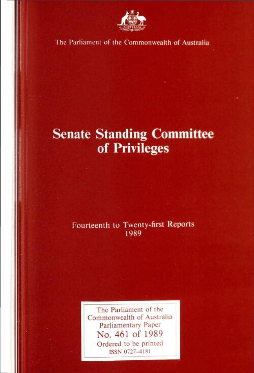 Fourteenth to twenty-first reports, 1989 / the Parliament of the Commonwealth of Australia, Senate Committee of Priveleges [i.e. Privileges]