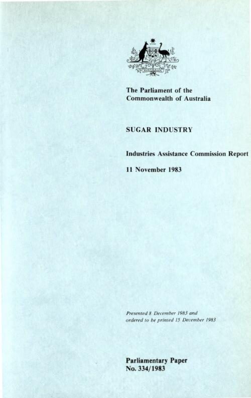 Sugar industry, 11 November 1983 / Industries Assistance Commission report
