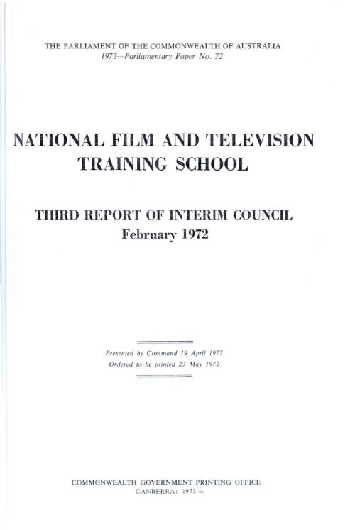 Third report : February 1972 / Interim Council for a National Film and Television Training School ; Chairman: Peter Coleman