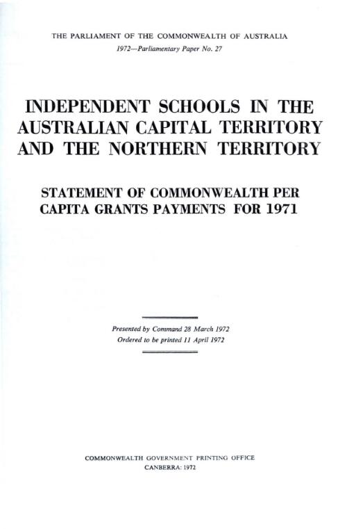Independent schools in the Australian Capital Territory and the Northern Territory : statement of Commonwealth per capita grants payments for 1971