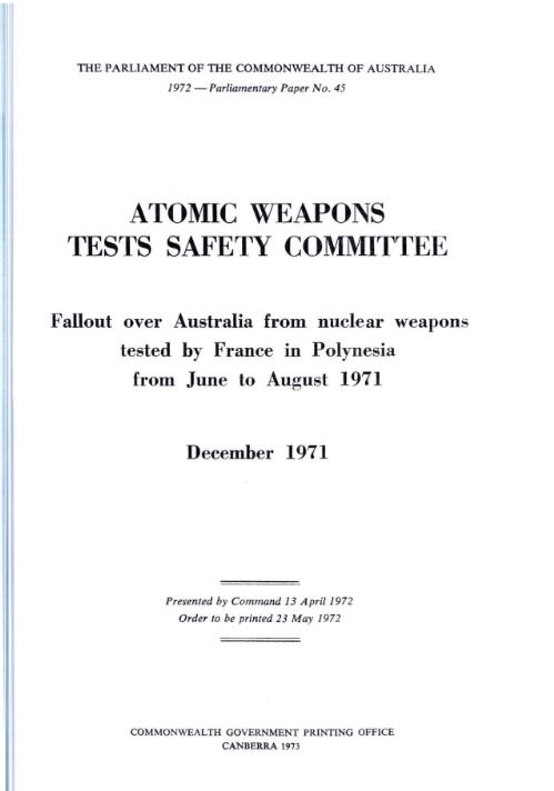 Fallout over Australia from nuclear weapons tested by France in Polynesia from June to August 1971 / The Atomic Weapons Tests Safety Committee