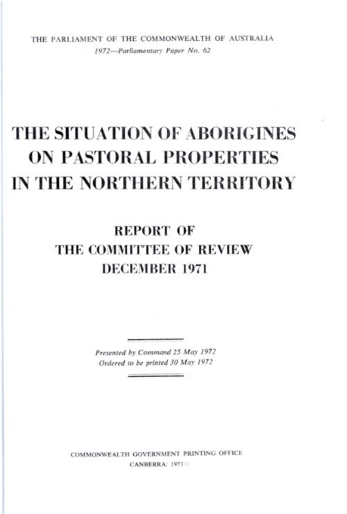 The situation of Aborigines on pastoral properties in the Northern Territory / report of the Committee of Review, December 1971