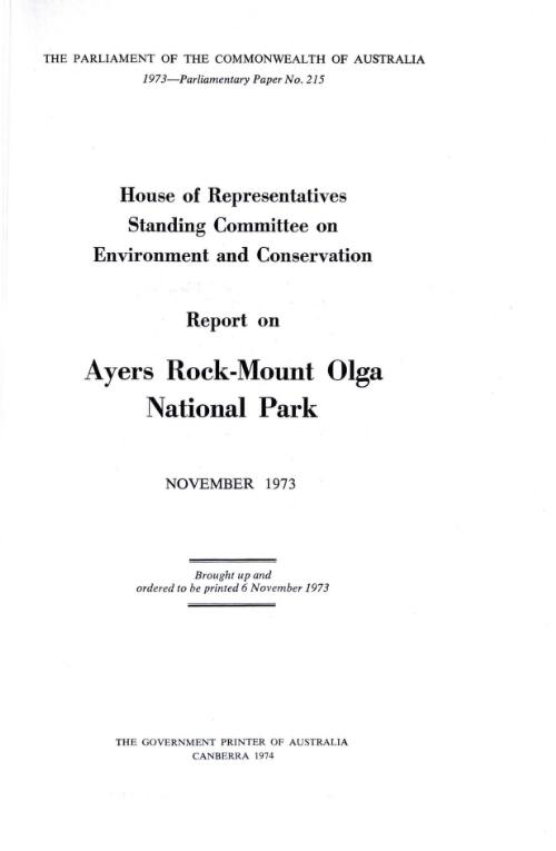 Report on Ayers Rock - Mount Olga National Park, November 1973 / House of Representatives, Standing Committee on Environment and Conservation
