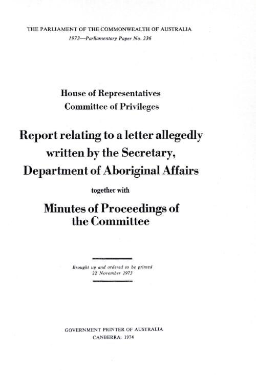 Report relating to a letter allegedly written by the Secretary, Department of Aboriginal Affairs together with minutes of proceedings of the committee / House of Representatives