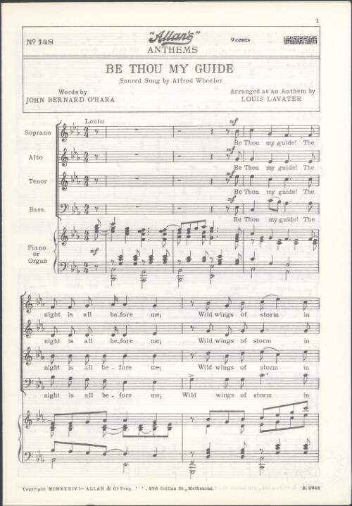 Be thou my guide [music] : sacred song / by Alfred Wheeler ; words by John Bernard O'Hara ; arranged as an anthem by Louis Lavater