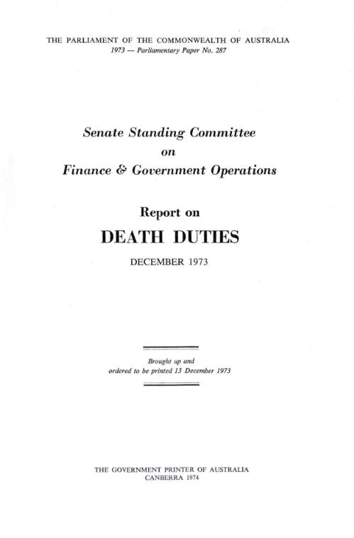 Report on death duties, December 1973 / Senate Standing Committee on Finance & Government Operations