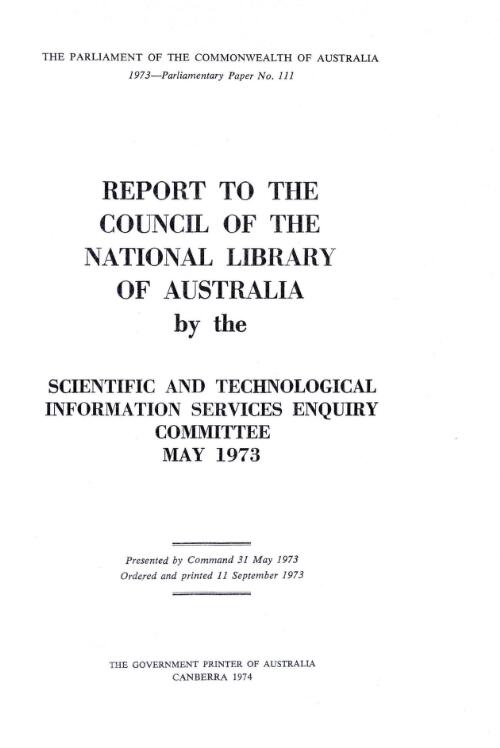 Report to the Council of the National Library of Australia / by the Scientific and Technological Information Services Enquiry Committee