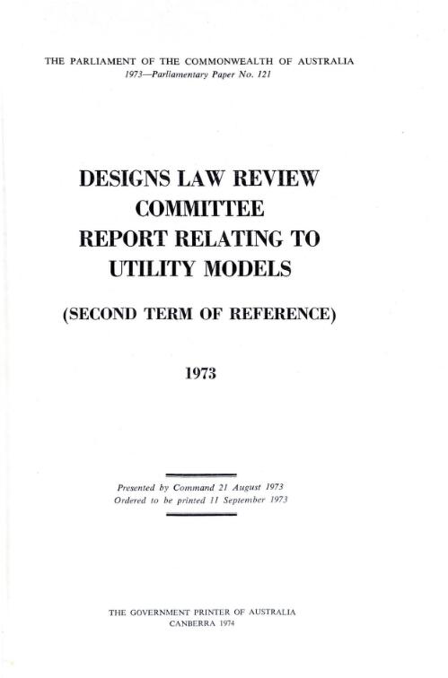 Report relating to utility models (second term of reference), 1973 / Designs Law Review Committee