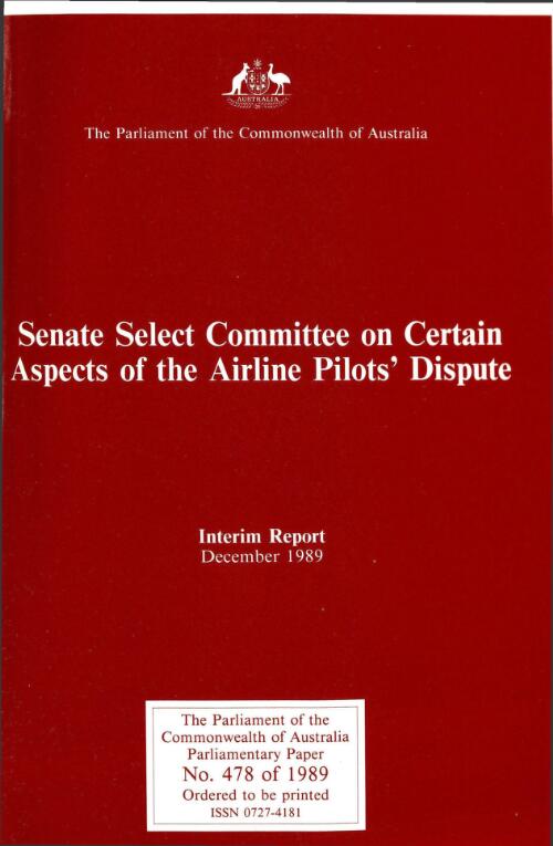 Senate Select Committee on Certain Aspects of the Airline Pilots' Dispute : interim report / the Parliament of the Commonwealth of Australia