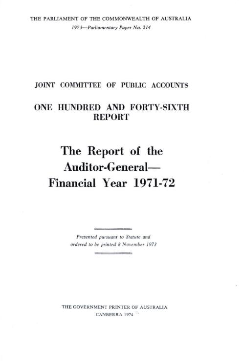 Public Accounts Committee Act - Joint Committee of Public Accounts - Reports - Report of Auditor-General - Financial Year - 1971-72 (One hundred and forty-sixth)