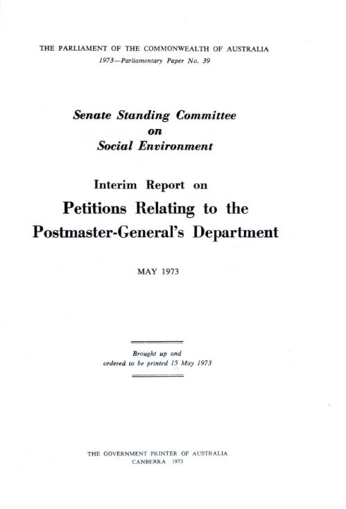 Interim report on petitions relating to the Postmaster-General's Department, May 1973 / Senate Standing Committee on Social Environment
