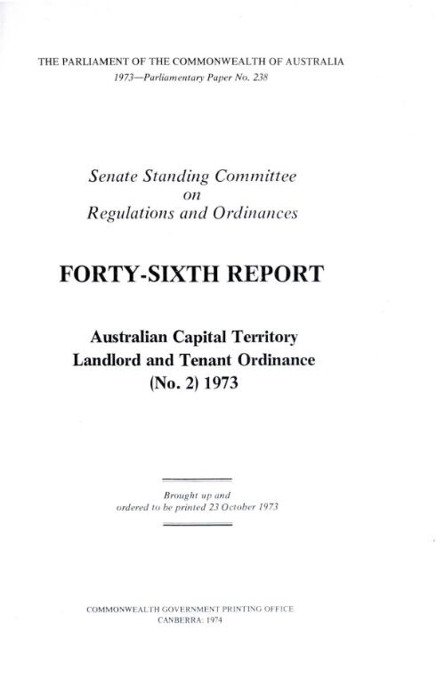 Regulations and Ordinances Committee - Senate - Reports - Forty-sixth - Australian Capital Territory Landlord and Tenant Ordinance (No. 2) 1973