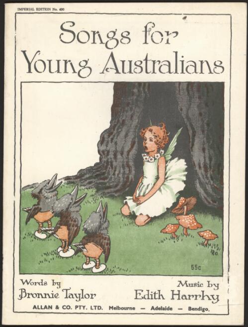Songs for young Australians [music] / words by Bronnie Taylor ; music by Edith Harrhy