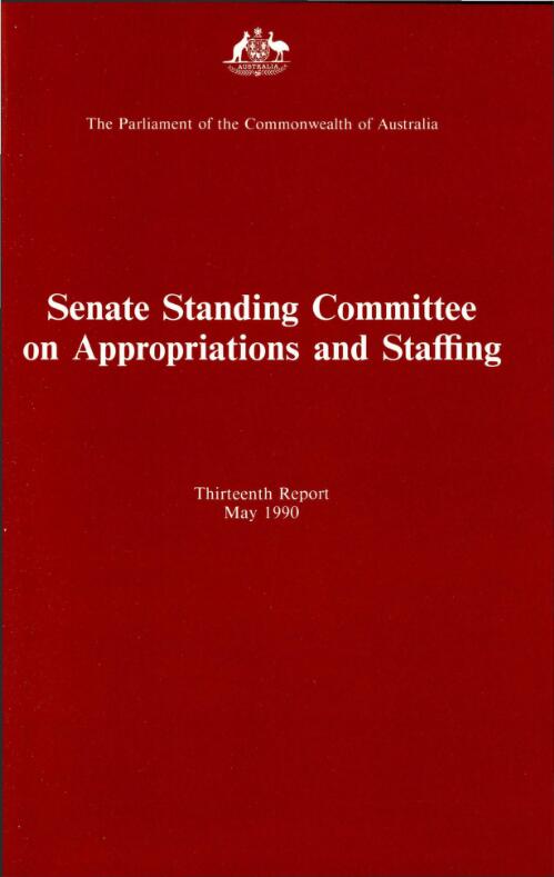 Senate Standing Committee on Appropriations and Staffing thirteenth report : May 1990  / The Parliament of the Commonwealth of Australia