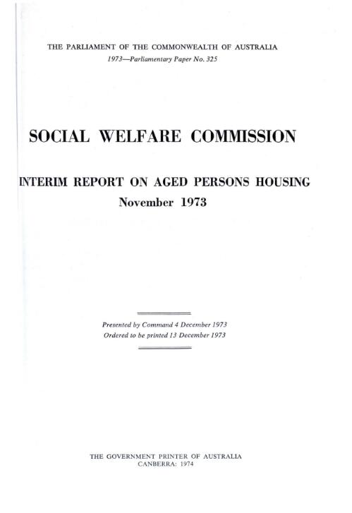 Social Welfare Commission interim report on aged persons' housing, November 1973 / [Committee of Inquiry into Aged Persons' Housing]