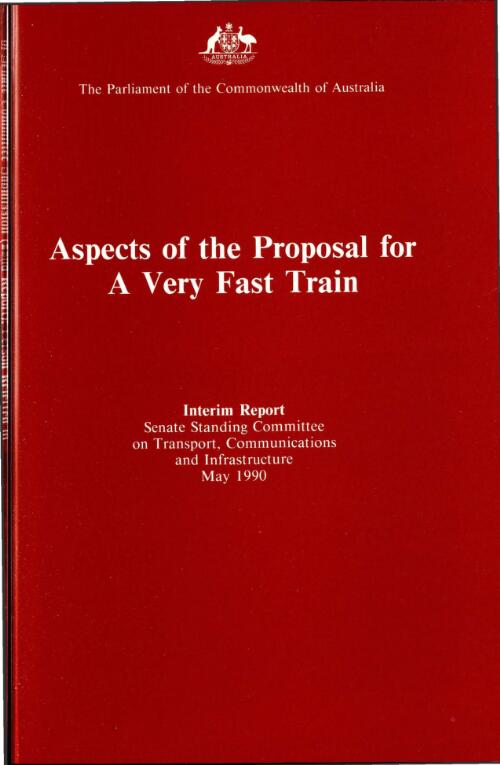 Interim report on aspects of the proposal for a very fast train / Senate Standing Committee on Transport, Communications and Infrastructure