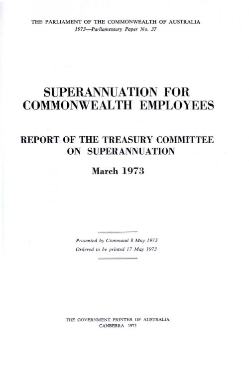 Superannuation for Commonwealth employees : report of the Treasury Committee on Superannuation