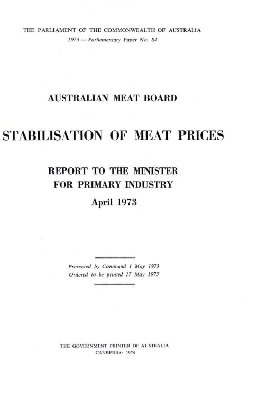 Stabilisation of meat prices : report to the Minister for Primary Industry, April 1973 / Australian Meat Board