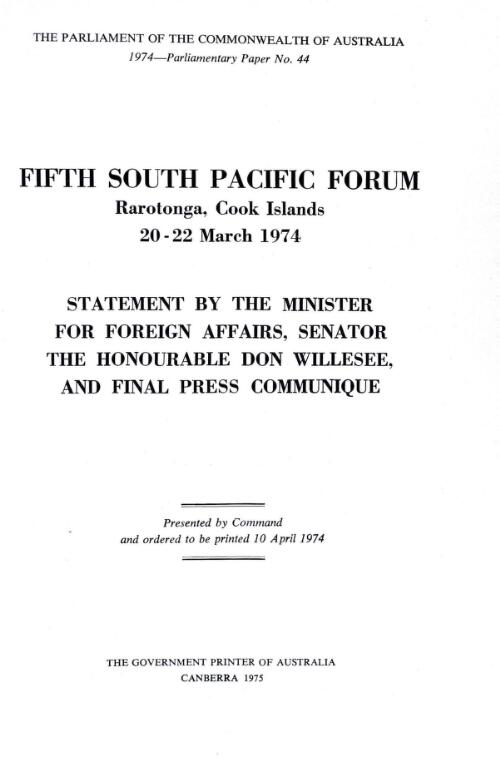 Fifth South Pacific Forum, Rarotonga, Cook Islands, 20-22 March 1974 : statement by the Minister for Foreign Affairs, Senator the Honourable Don Willesee and final press communique