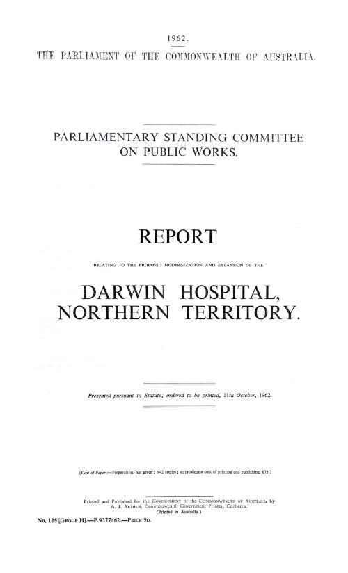 Report relating to the proposed modernization and expansion of the Darwin Hospital, Northern Territory